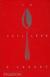 La Cuillère d'argent, nouvelle édition (2011)
de Collectif