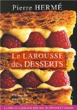 Le Larousse des desserts
de Pierre Hermé