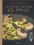 La cuisine italienne de Findi
de Jean-Philippe Blanc