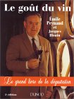 Le Go�t du vin : Le Grand Livre de la d�gustation
de Emile Peynaud, Jacques Blouin