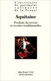 Aquitaine : Produits du terroir et recettes traditionnelles
de CNAC