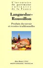 Languedoc-Roussillon: Produits du terroir et recettes traditionnelles 
de Conseil Arts Culinaires