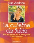 La cuisine de Julie :
220 recettes pour mon Jules et mes copines
de Julie Andrieu