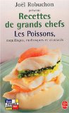Recettes de grands chefs : Les poissons, coquillages, mollusques, crustacés
de Joël Robuchon et Guy Job