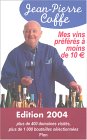 Mes vins préférés à moins de 10 euros : Edition 2004