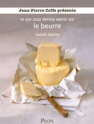 Ce que nous devons savoir sur le Beurre
d'Isabelle Saporta