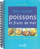 Bien cuisiner poissons et fruits de mer
de Jacques Le Divellec et Sophie Brissaud