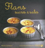 Flans : Sucrés et salés
de Martine Lizambard