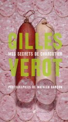 Mes secrets de charcutier
de Gilles Verot