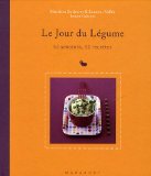 Le Jour du Légume : 52 semaines, 52 recettes
de Matthieu Soliveres et Laurent Valléé