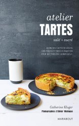 Tartes salées et sucrées
de Catherine Kluger