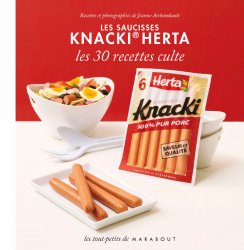 Les saucisses Knacki Herta - 30 recettes culte
de Jeanne Archambault