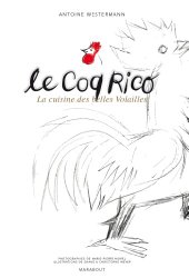 Le Coq Rico, la cuisine des belles volailles
de Antoine Westerman