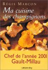 Ma cuisine des champignons
de R�gis Marcon