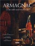 Armagnac : La plus vieille eau-de-vie de France
de Chantal Armagnac