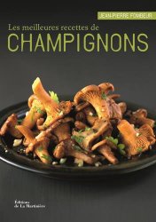 Les meilleures recettes de champignons
de Jean-Pierre Fombeur et Catherine Bouillot