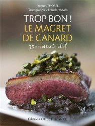 Trop Bon ! Le Magret de Canard
de Franck Hamel