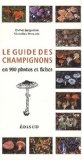 Le guide des champignons : En 900 photos et fiches
de Didier Borgarino et Christian Hurtado