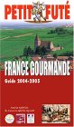 France gourmande 2004/2005
de Guide Petit Futé