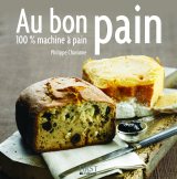 Au bon pain (100% machine à pain)
de Philippe Chavanne