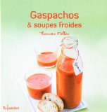Gaspachos et soupes froides
de Thomas Feller