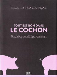 Tout est bon dans le cochon
de Christian Etchebest et Eric Ospital