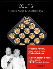 Oeufs
de Frédéric Anton et Christelle Brua