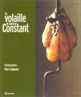 La Volaille de Christian Constant
de Christian Constant, Pierre Cabannes (Photographies)