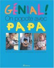 G�nial, on popote avec papa
de Nathalie Valmary, Laurence Mouton (Photographies)