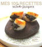 Mes 100 recettes de Saint-Jacques
de Jean-Pierre Crouzil