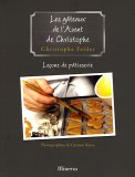 Les gâteaux de l'Avent de Christophe :
Leçon de pâtisserie N°1 (Broché) 
de Christophe Felder
