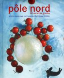 Pôle Nord : 48 recettes givrées
de Pierre Augé