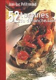 52 Tartines du dimanche soir : Par les plus grands chefs de France
de Jean-Luc Petitrenaud