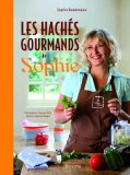 Les hachés gourmands de Sophie
de Sophie Dudemaine