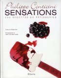 Sensations : 288 recettes de pâtisseries
de Philippe Conticini