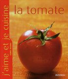 J'aime et je cuisine la tomate
de Yann Leclerc