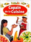 Copain de la cuisine : Le guide des cuisiniers en herbe
