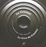 Le Creuset : Le livre de cuisine
de David Rathgeber et Elisa Vergne