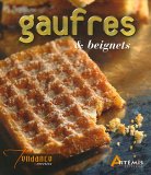 Gaufres et beignets
de Collectif