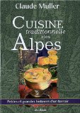 Cuisine Traditionnelle des Alpes
de Claude Muller