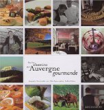 Sur les chemins de l'Auvergne gourmande
de Gilles Dupuy