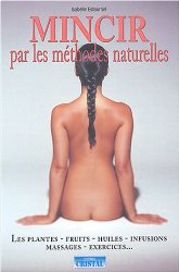 Mincir par les méthodes naturelles
de Isabelle Estournel