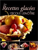 Les recettes glacées de 
l'Ecole Lenôtre