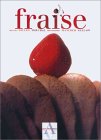 Fraise (une recette in�dite de Gilles Marchal offerte) 
de Gilles Marchal, Manfred Seelow (Photographies)