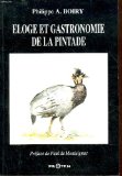 Eloge et Gastronomie de la pintade
de Philippe A. Boiry