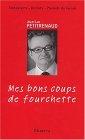 Mes bons coups de fourchette. Restaurants, bistrots, produits du terroir,
Edition 2003-2004 de Jean-Luc Petitrenaud