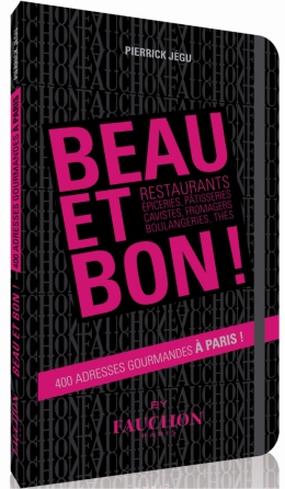 Beau & Bon à Paris by FAUCHON (En Voyage Éditions)