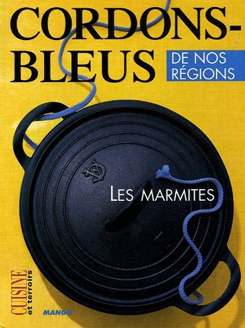 Cordons Bleus de nos régions - Les Marmites
de Pierre-Yves Chupin