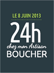 24 heures chez mon artisan boucher
le 8 juin 2013