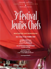 3ème Festival des Jeunes Chefs  - Rencontre Gastronomique
au Grand Hôtel de Saint-Jean-de-Luz du 15 au 17 octobre 2008